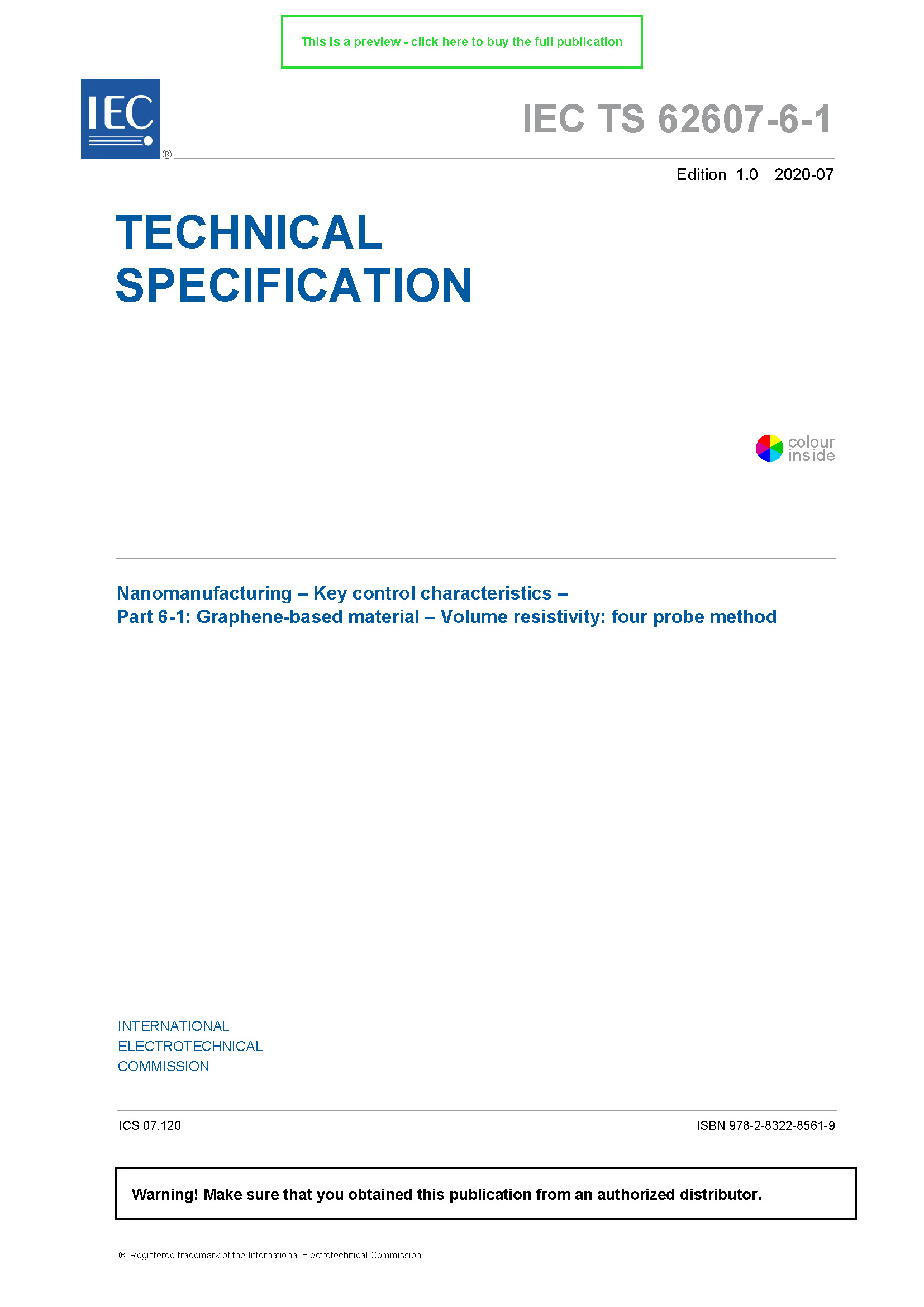 국제표준문서표지 (IEC TS 62607-6-1 ED1 Nanomanufacturing - Key
    control characteristics - Part 6-1: Graphene-based material - Volume
    resistivity: four probe method, 2020.7. 출판).